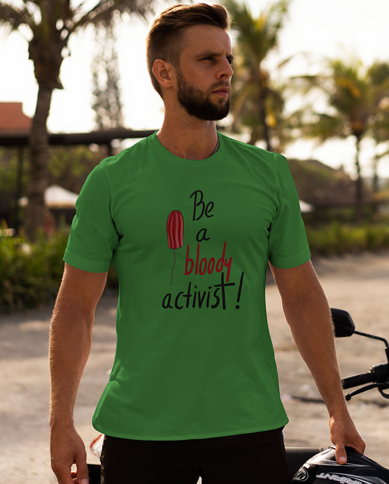 Be a bloody activist! Erkek Tişört