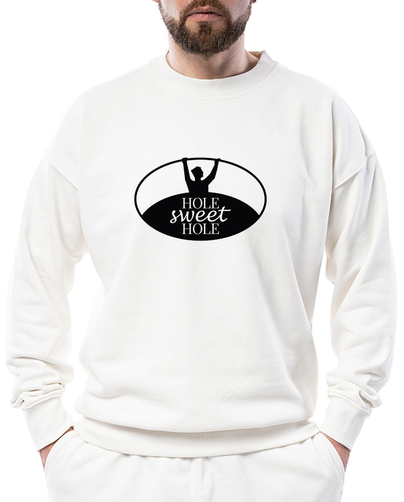 Hole sweet hole Sweatshirt
