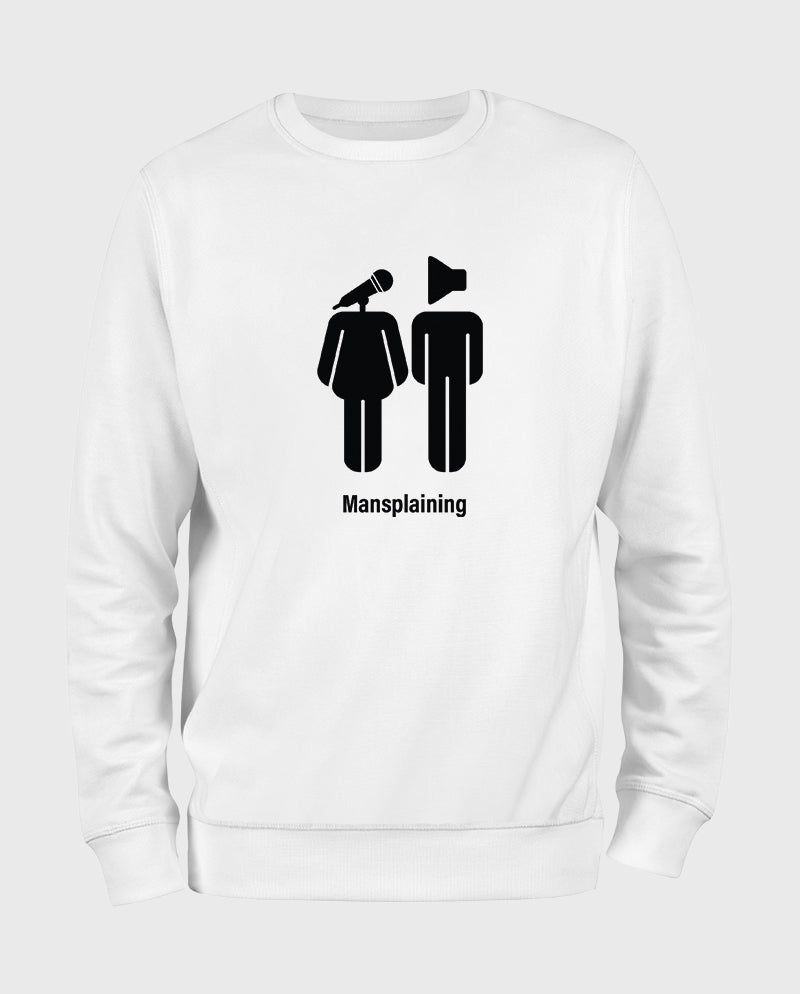 Mansplaining Sweatshirt