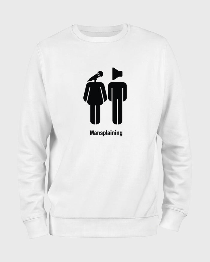 Mansplaining Sweatshirt