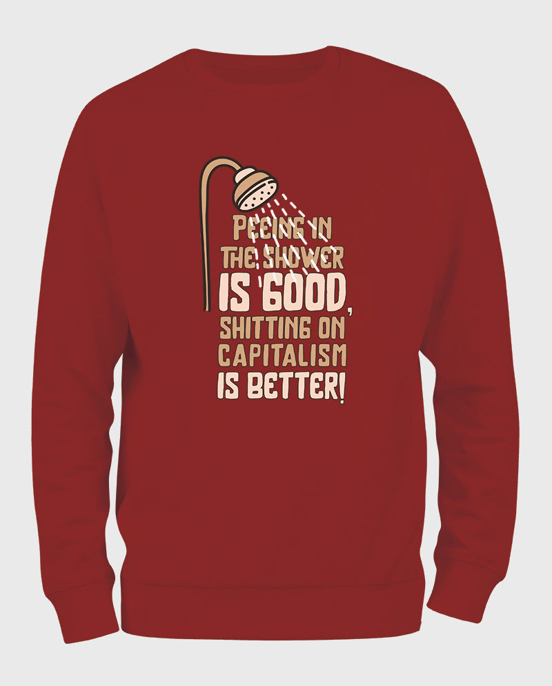 Sh*tting on capitalism Sweatshirt