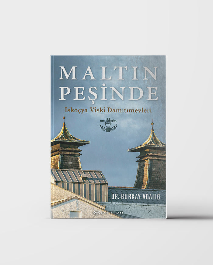 Maltın Peşinde - İskoçya Viski Damıtımevleri