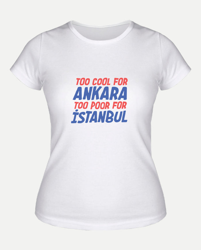 Too cool Kadın Tişört