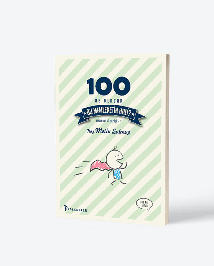 100 Ne Olacak Bu Memleketin Hali? - Anason İşleri