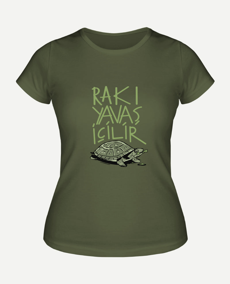 Rakı Yavaş İçilir Kadın Tişört
