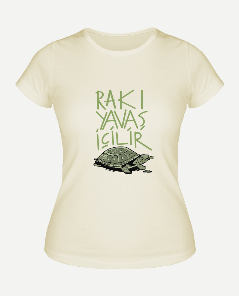 Rakı Yavaş İçilir Kadın Tişört