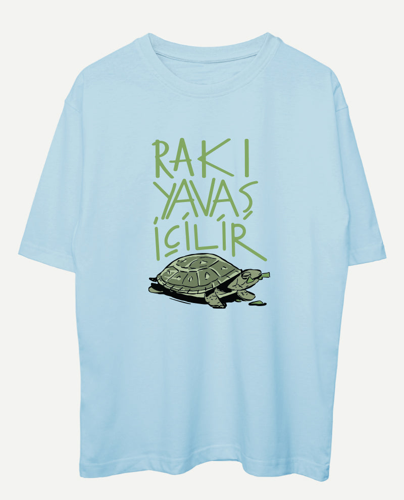 Rakı Yavaş İçilir Oversize Tişört