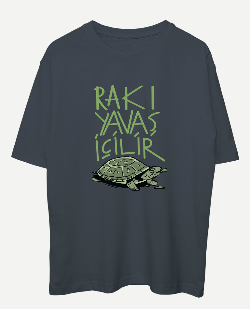 Rakı Yavaş İçilir Oversize Tişört