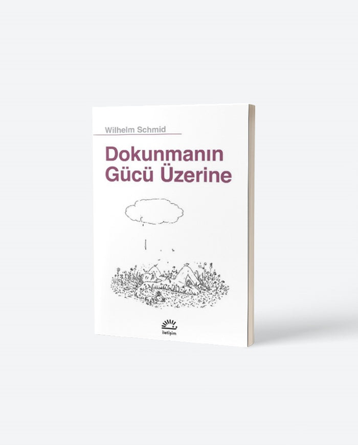 Dokunmanın Gücü Üzerine