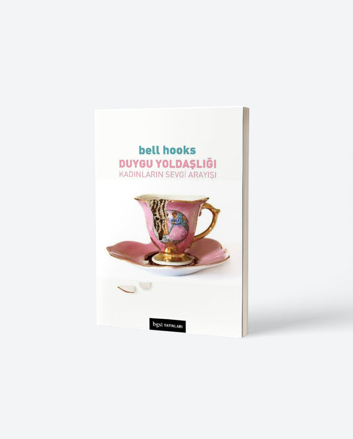 Duygu Yoldaşlığı: Kadınların Sevgi Arayışı