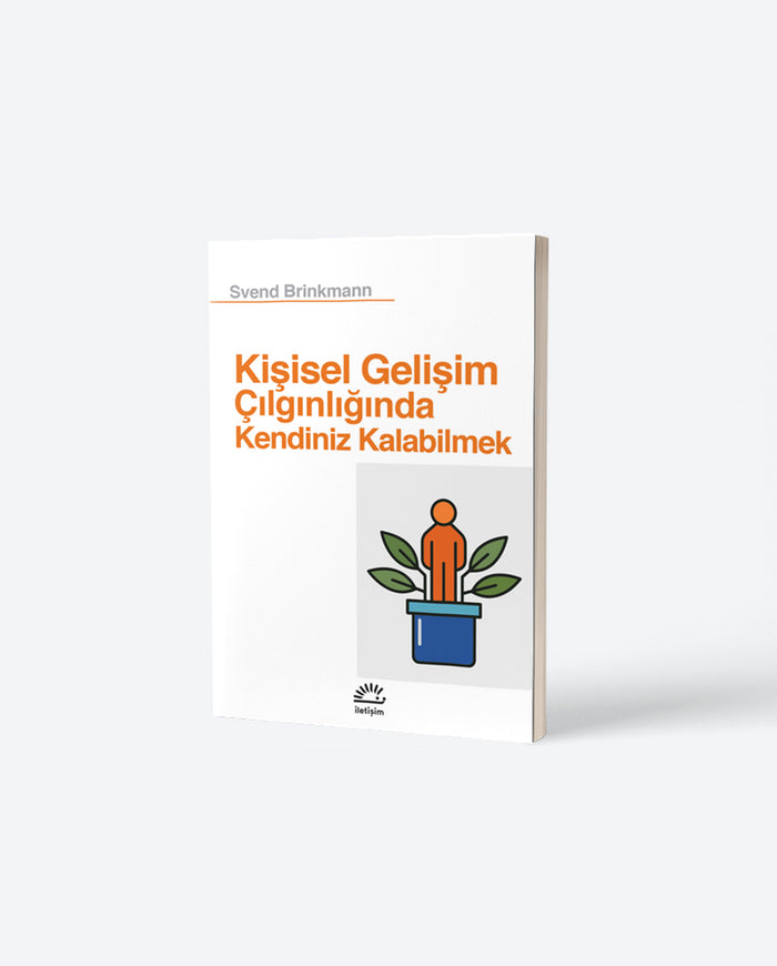 Kişisel Gelişim Çılgınlığında Kendiniz Kalabilmek