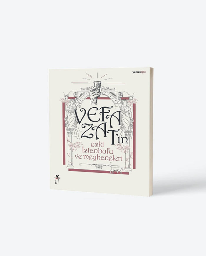 Vefa Zat'ın Eski İstanbul'u ve Meyhaneleri HASARLI