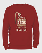 Sh*tting on capitalism Sweatshirt