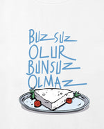 Buzsuz Olur, Bunsuz Olmaz Geniş Yaka Tişört