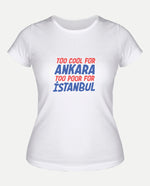 Too cool Kadın Tişört