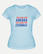 Too cool Kadın Tişört