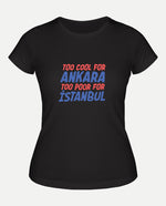 Too cool Kadın Tişört