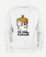 King of Everything Sweatshirt